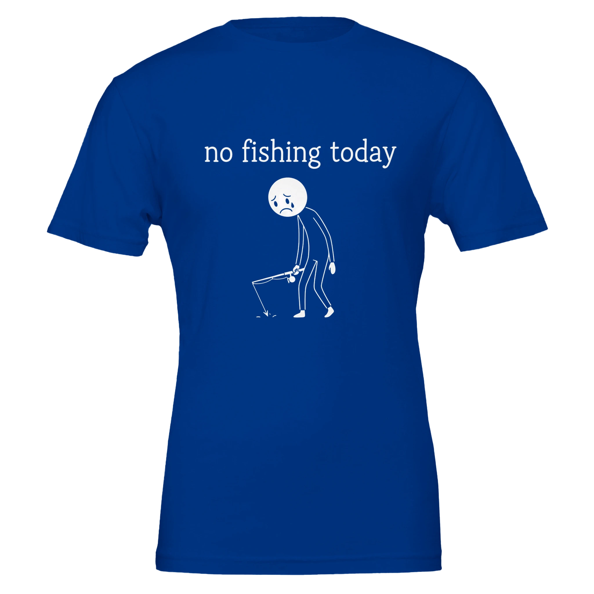 No Fishing Today T-Shirt