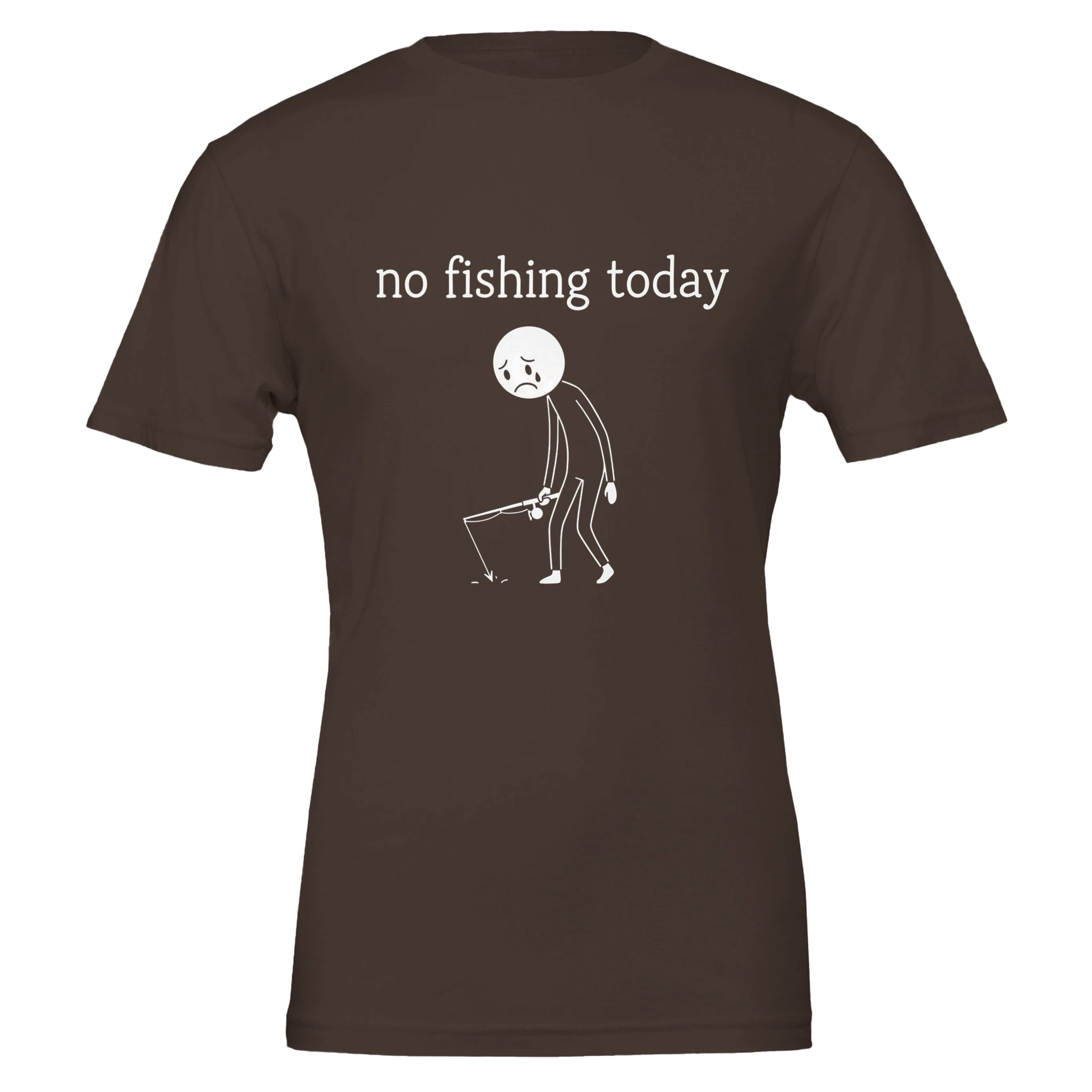 No Fishing Today T-Shirt