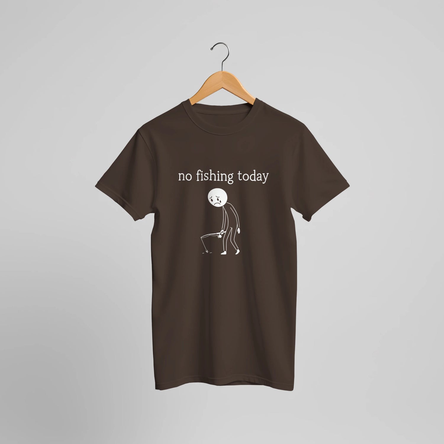 No Fishing Today T-Shirt