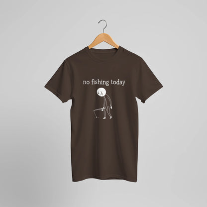No Fishing Today T-Shirt
