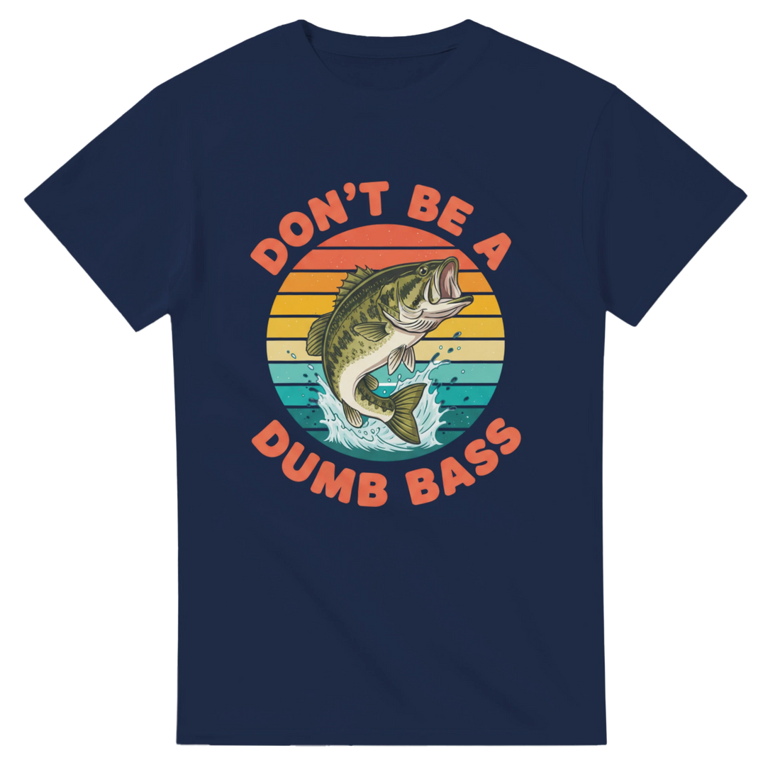 Dont Be A Dumb Bass
