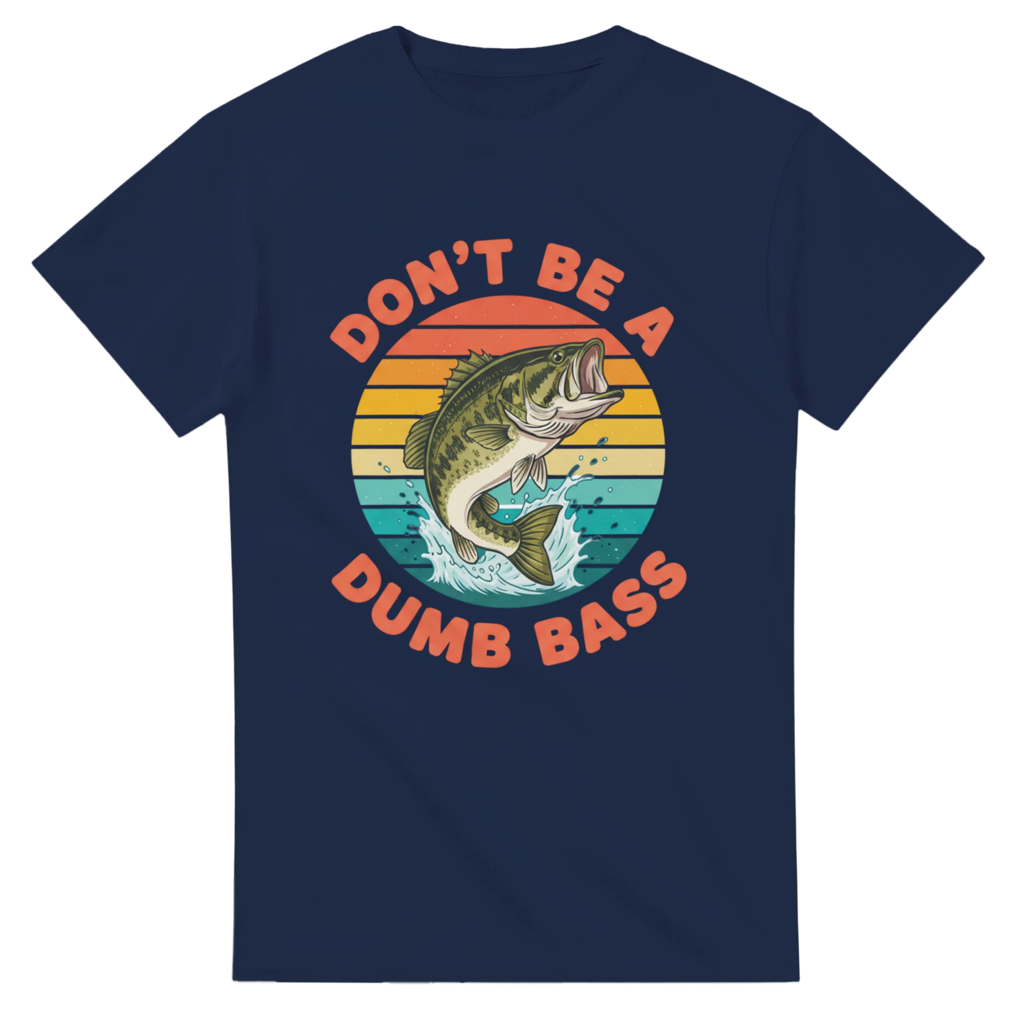 Dont Be A Dumb Bass