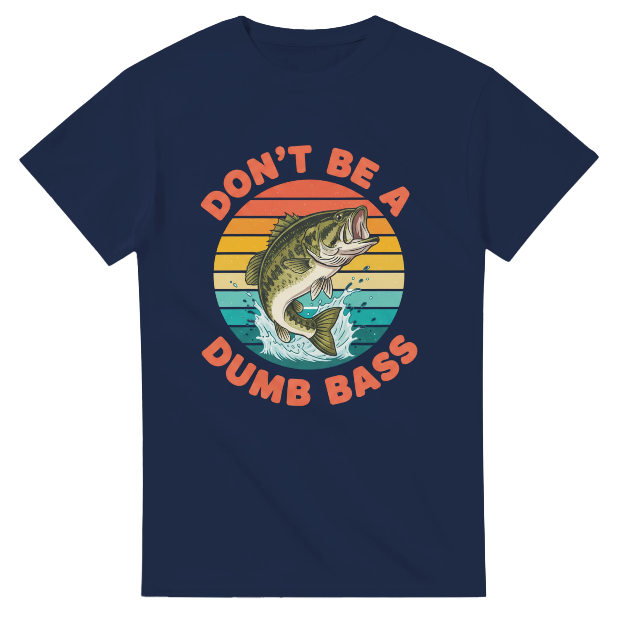 Dont Be A Dumb Bass