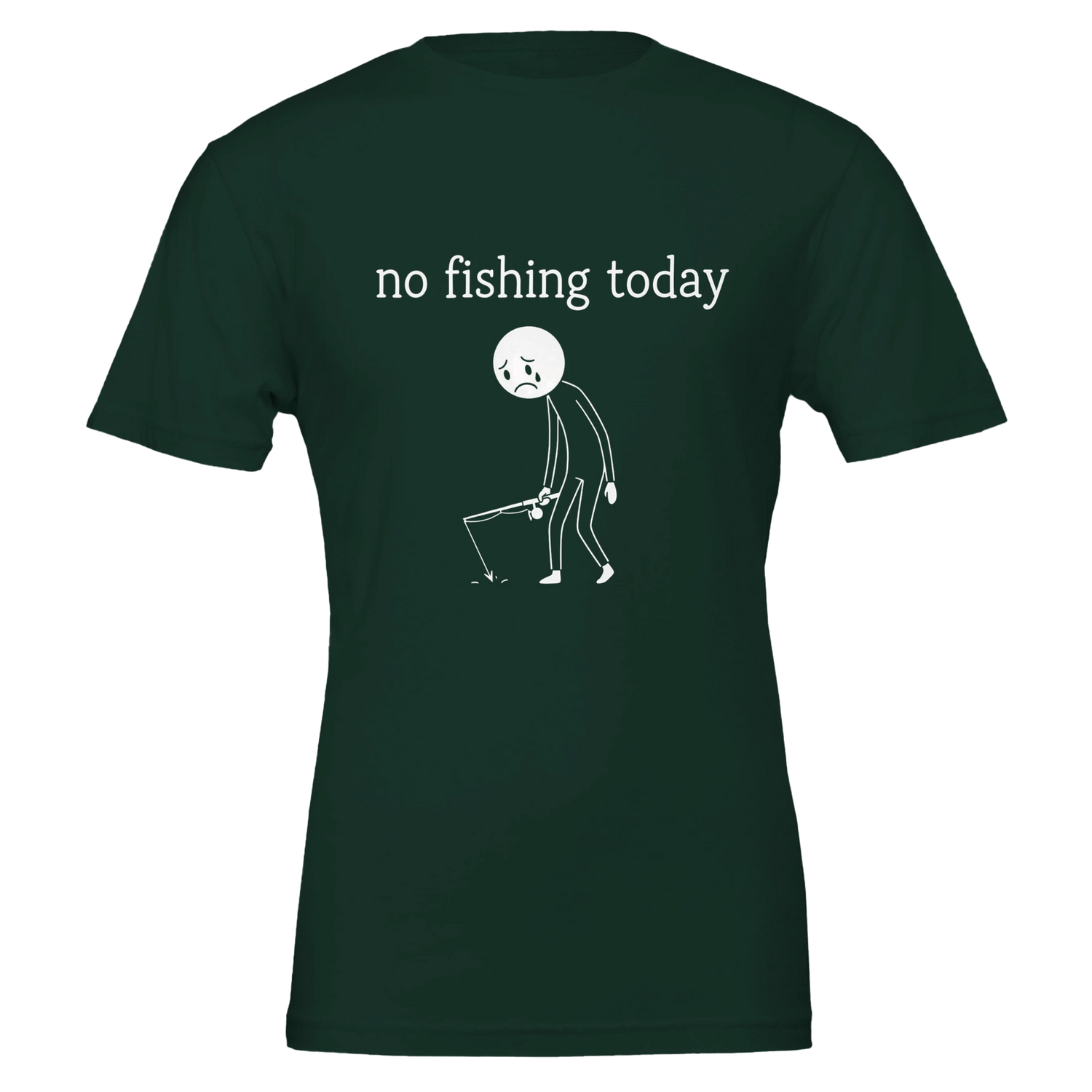 No Fishing Today T-Shirt