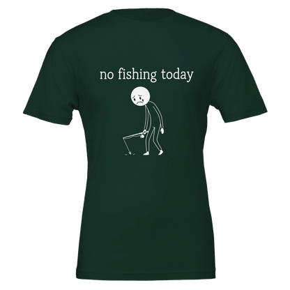 No Fishing Today T-Shirt