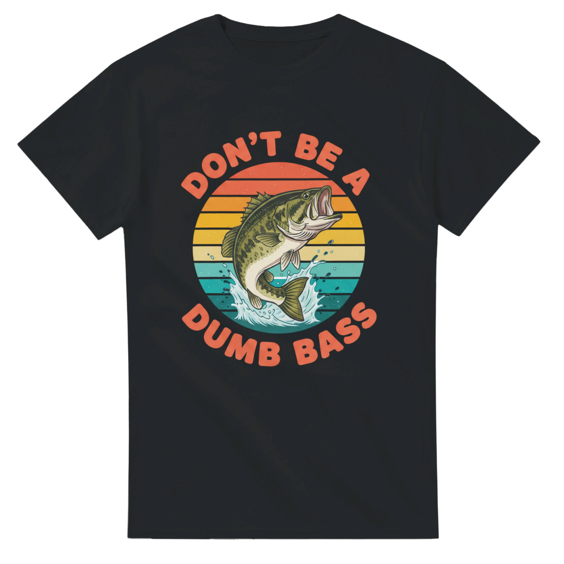 Dont Be A Dumb Bass