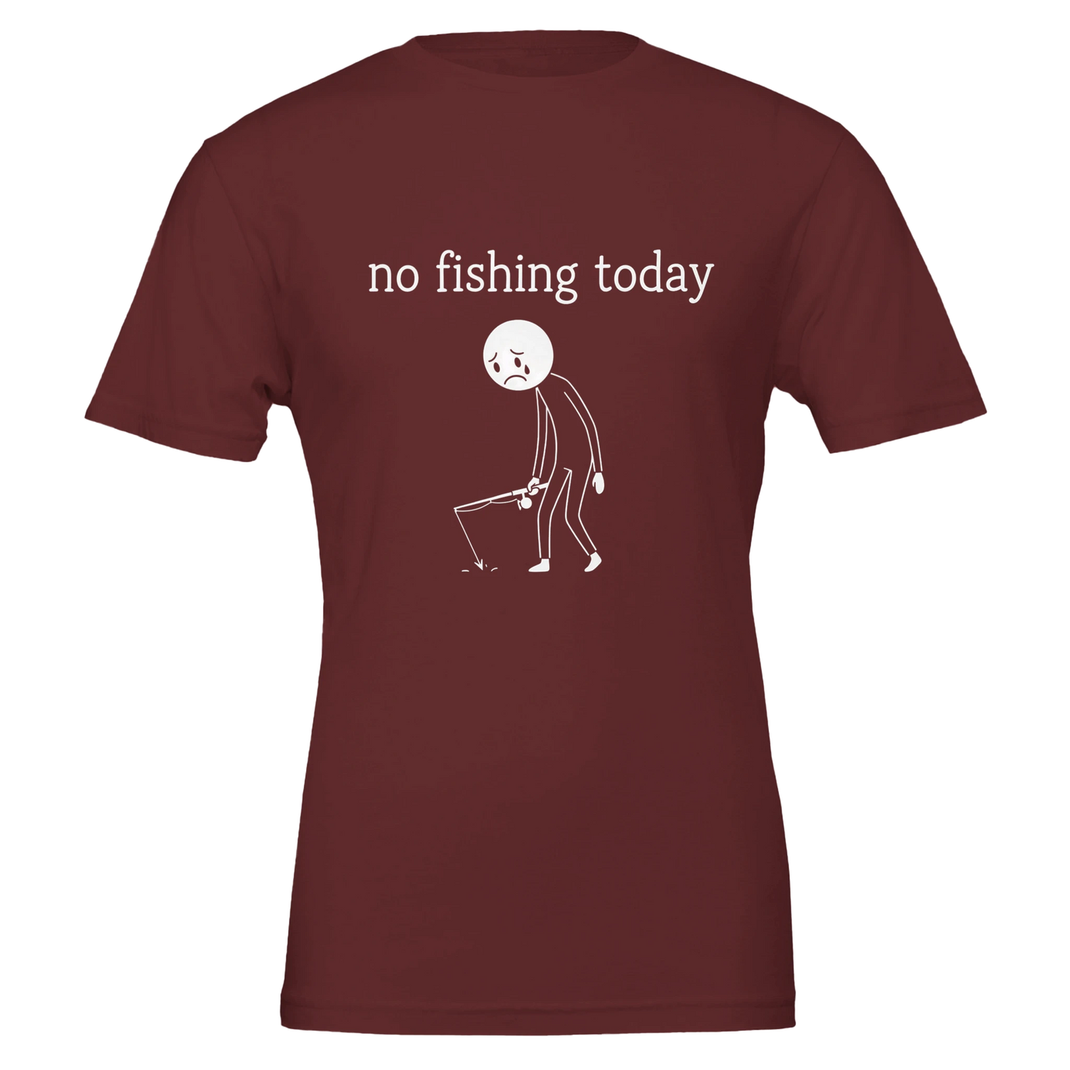 No Fishing Today T-Shirt