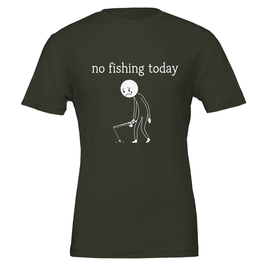 No Fishing Today T-Shirt